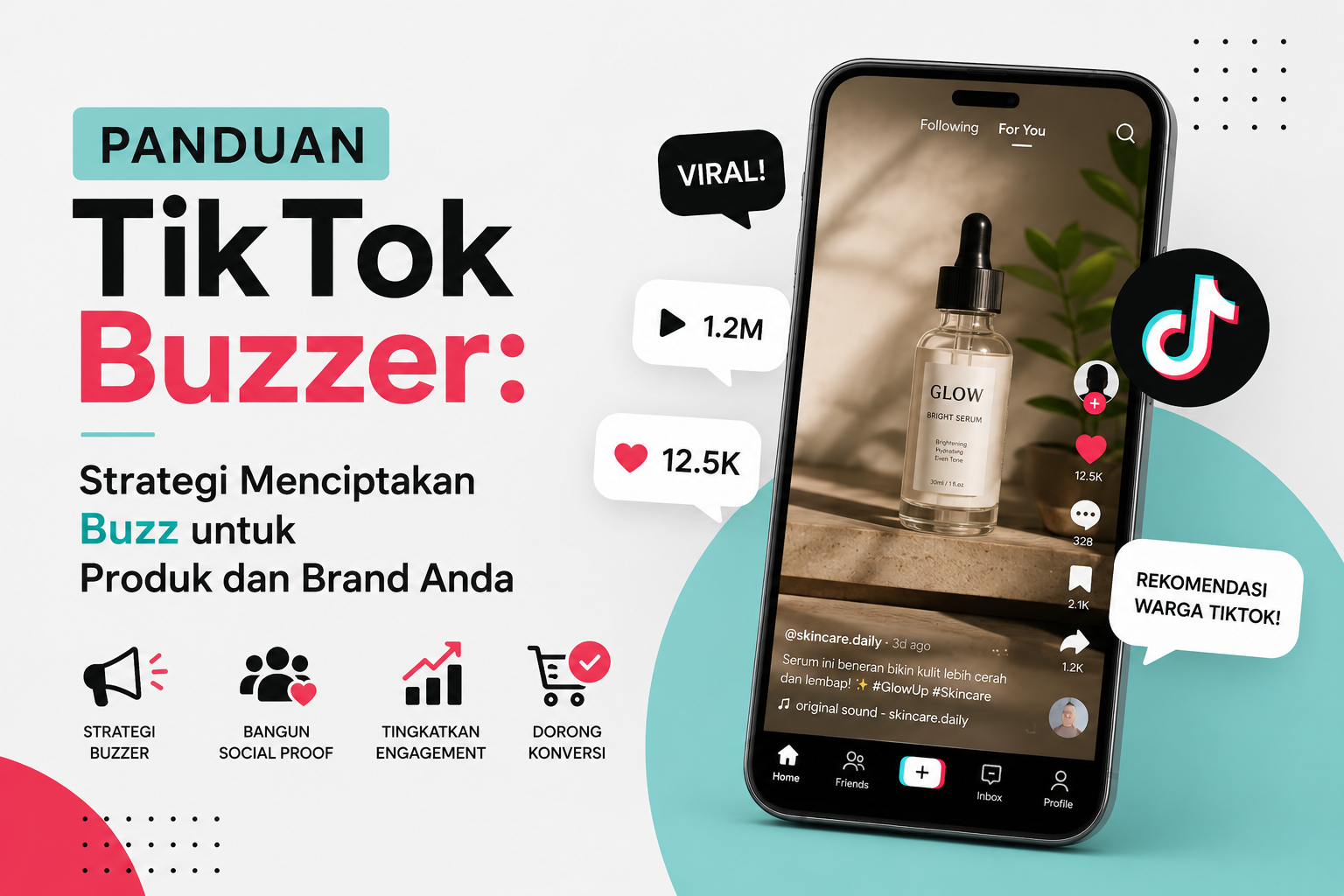 Panduan TikTok Buzzer: Strategi Menciptakan Buzz untuk Produk dan Brand Anda